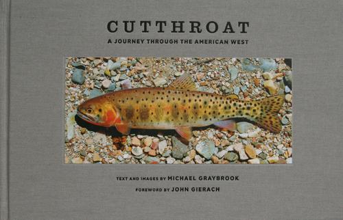 Cutthroat A Journey Through The American West by Michael Graybrook Books