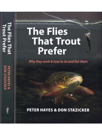 The Flies That Trout Prefer by Peter Hayes & Don Stazicker Books